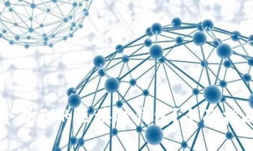 如何找到适合自己的区块链钱包？全面指南与实用技巧